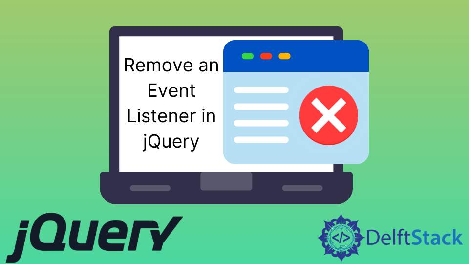 5-ways-to-remove-an-event-listener-in-jquery-delft-stack